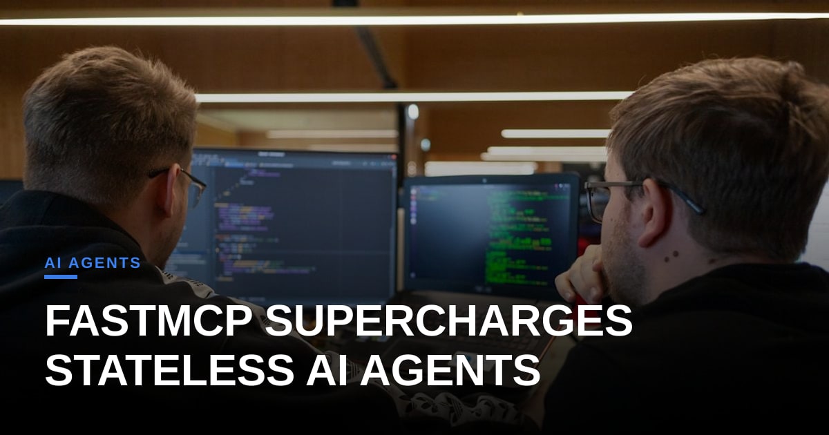 LangChain Integrates FastMCP, Boosting Stateless Agent Workflows