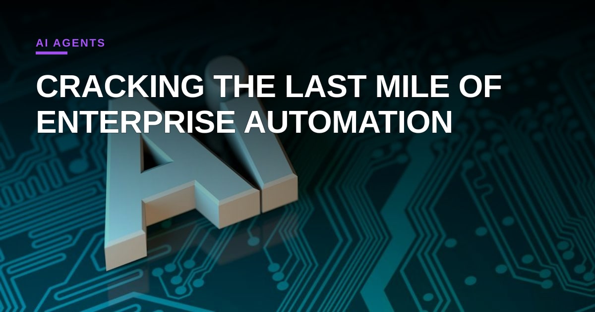 The Rise of the Headless Workforce: How Browser-Use Agents Are Cracking the Last Mile of Enterprise Automation