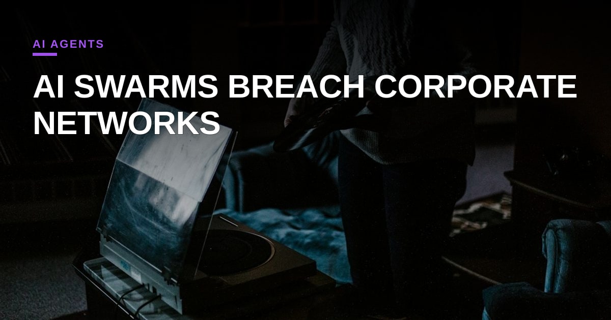 Hackers Deploy Swarms of Autonomous AI Agents to Breach Corporate Networks