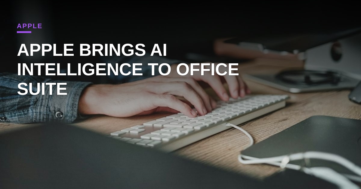 Apple’s Productivity Suite Gets an AI Brain: Pages, Keynote, and Numbers Are About to Change