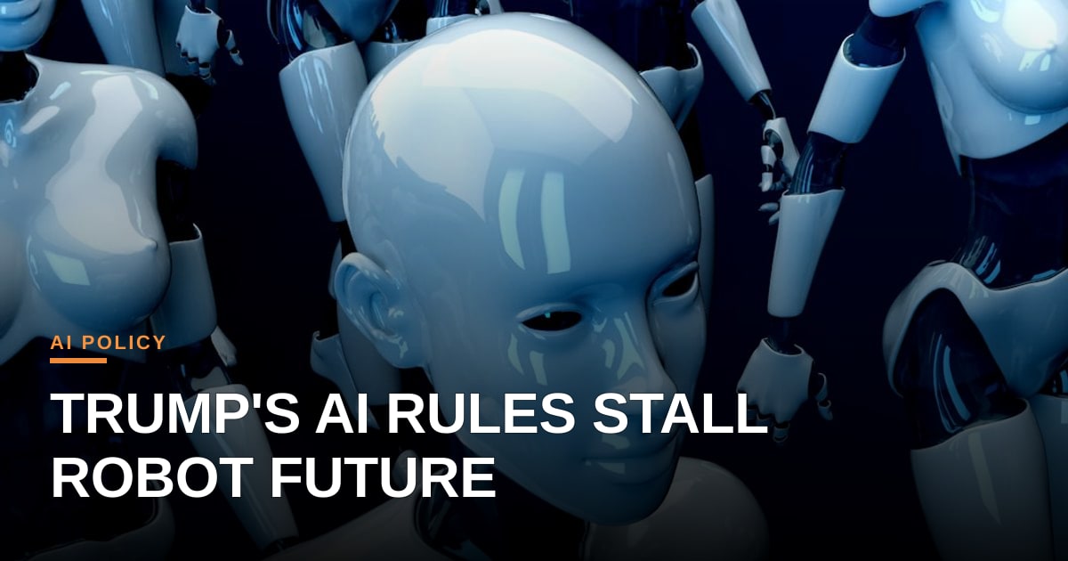 When Protectionism Meets the Robot Revolution: What Trump’s AI Policies Mean for Humanoid Machines
