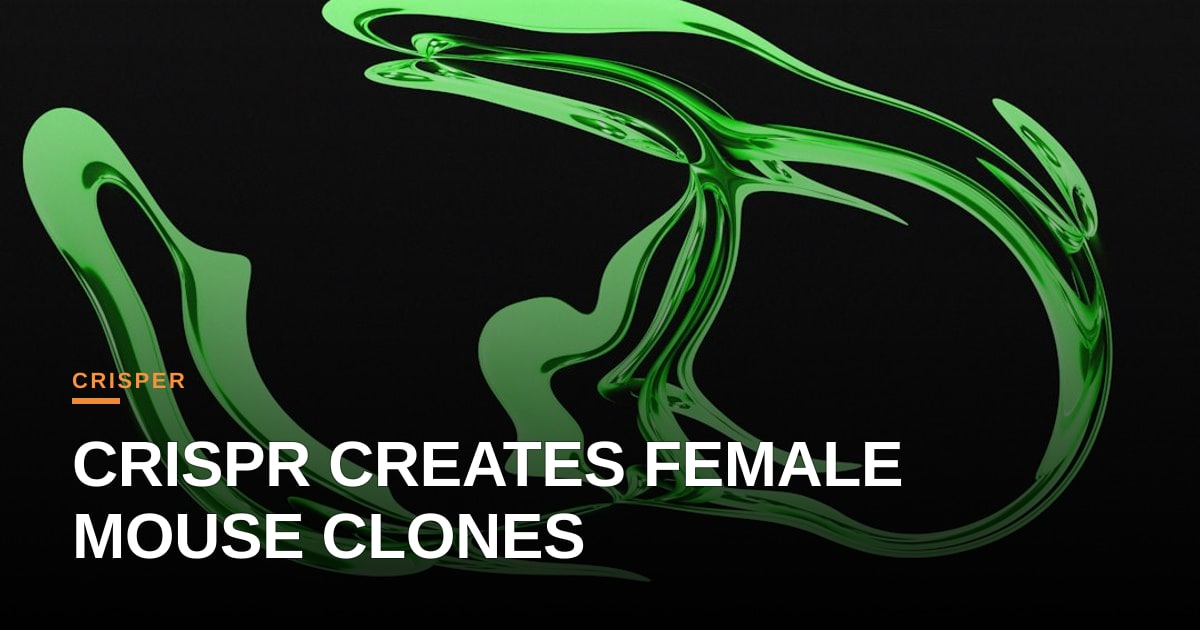 When CRISPR Turns Mice Female: A Cloning Leap That Challenges Both Biology and AI Ethics