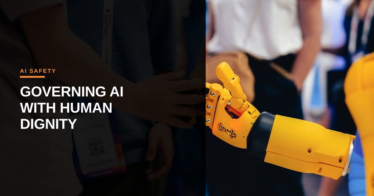 Drafting the Rules of Coexistence: Why AI Policy Must Center Human Dignity