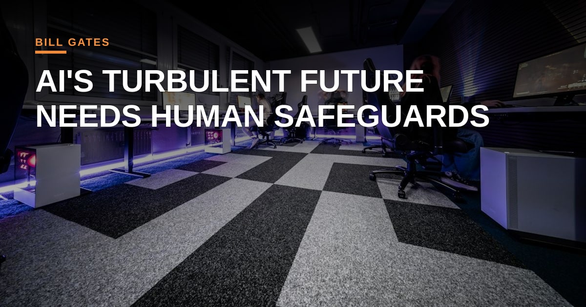 Bill Gates Predicts Two Decades of Turbulent AI Change and Calls for Human‑Centred Safeguards
