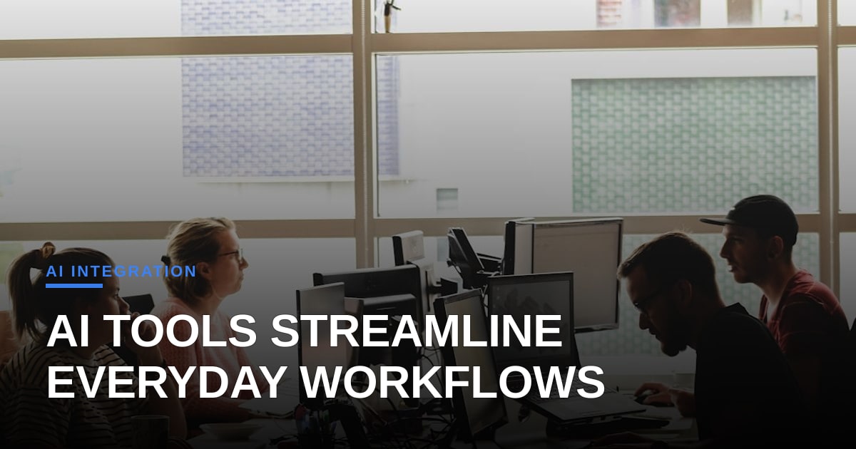 Bridging the Gap: Practical Steps to Integrate AI into Everyday Workflows