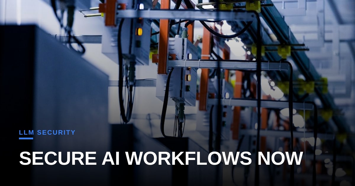 Securing LLM‑Powered Automation: Practical Steps for Enterprise AI Workflows