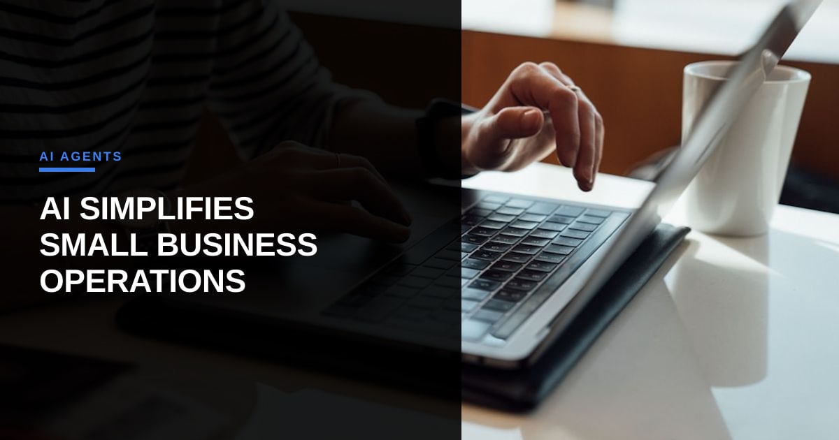 How AI agents are quietly transforming small business operations