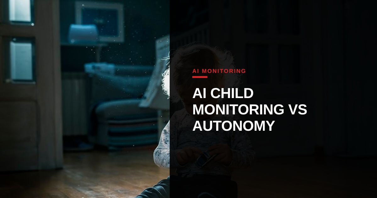 The Unresolved Tension Between AI Monitoring and Child Autonomy