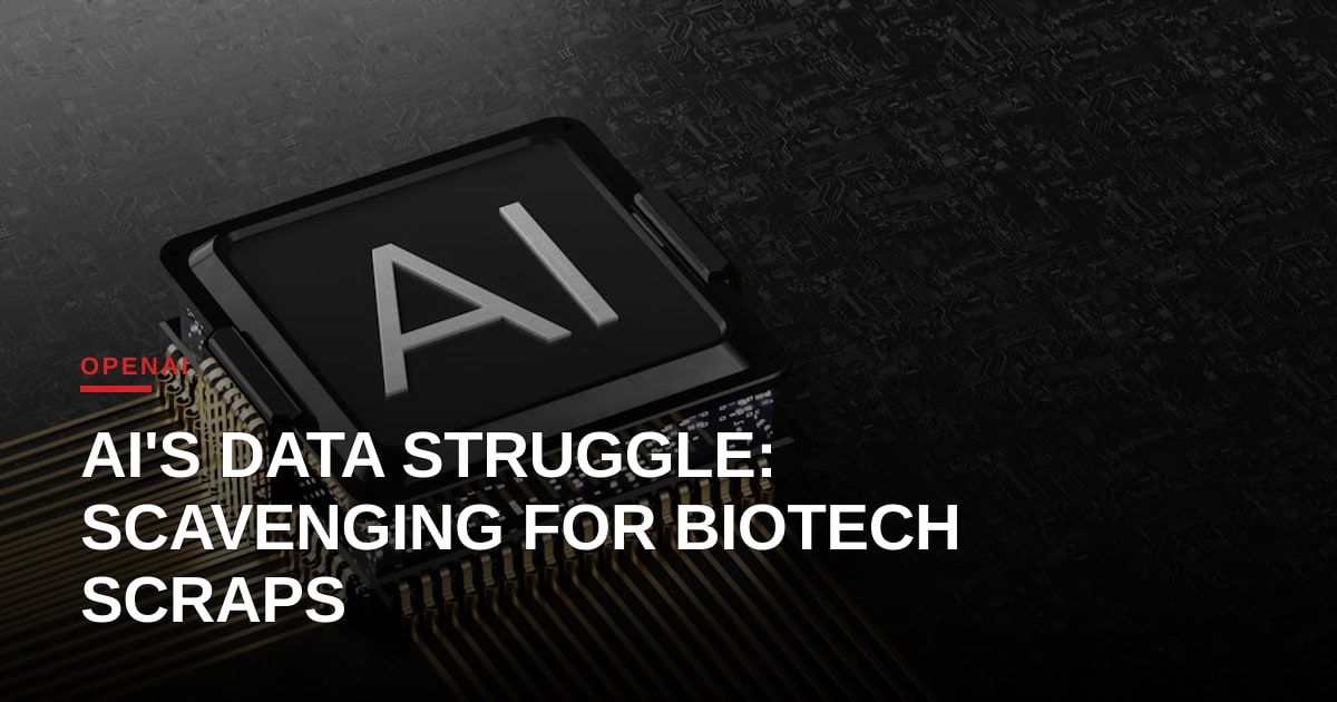 The Biological Data Bottleneck: Why OpenAI is Scavenging for Biotech Scrap