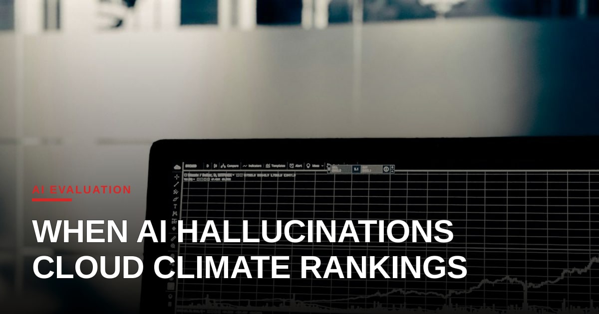 The AI Mirage in Climate Tech Rankings: Why Hallucinations Threaten Credibility