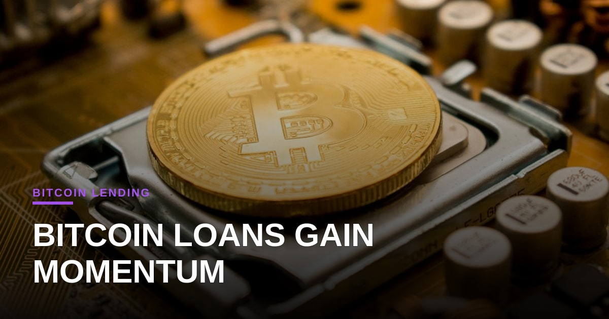 Institutional Bitcoin Lending Gains Momentum as Firms Embrace On-Chain Collateral
