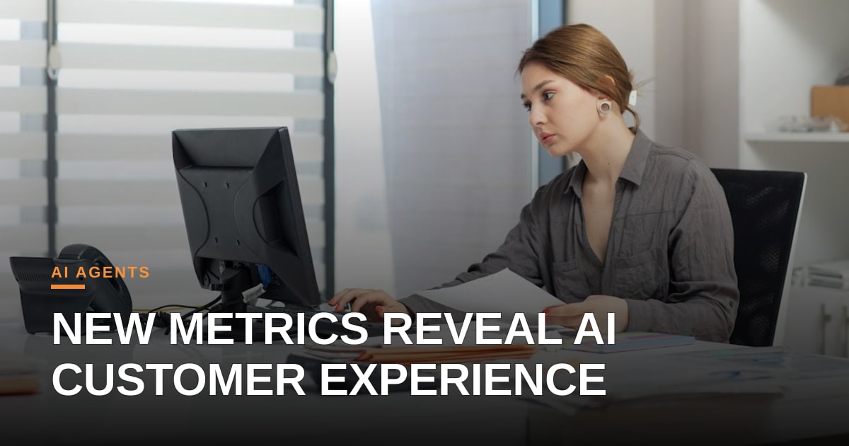 Beyond the Bot: New Metrics to Capture Customer Experience as AI Takes the Lead