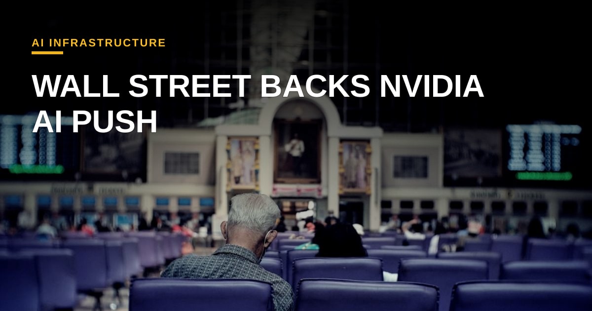 Wall Street Rallies Behind Nvidia’s AI Infrastructure Push, Led by Goldman Sachs