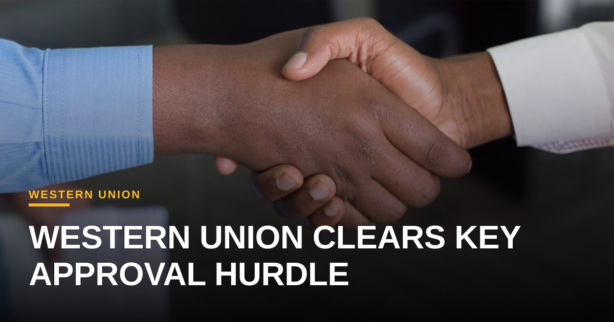 Western Union Secures New York Approval for Intermax Acquisition, Yet Faces California Hurdles