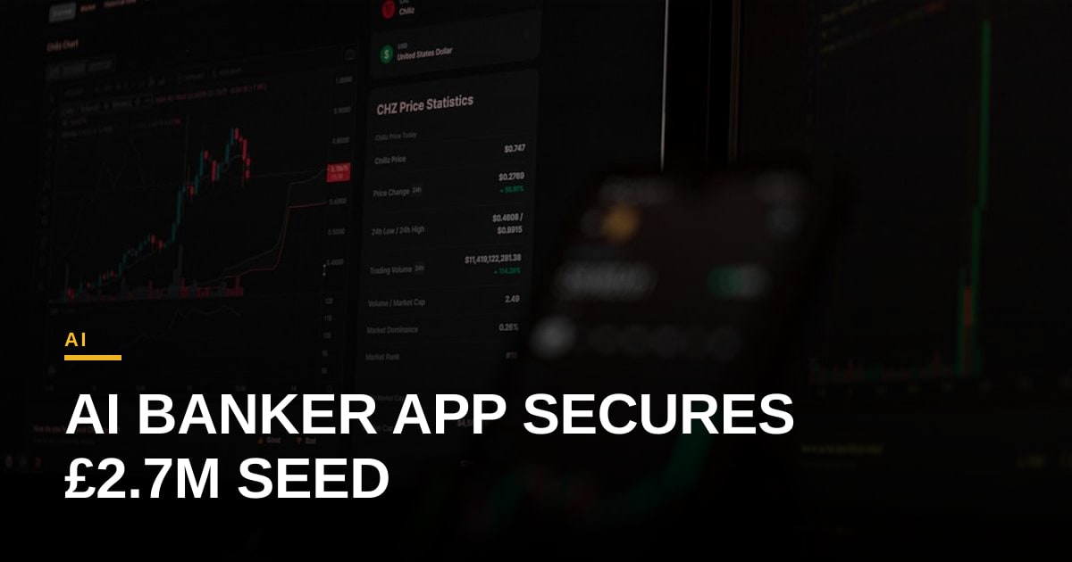 Former Revolut and N26 Alumni Launch AI‑Powered Wealth Management App with £2.7 Million Seed Funding