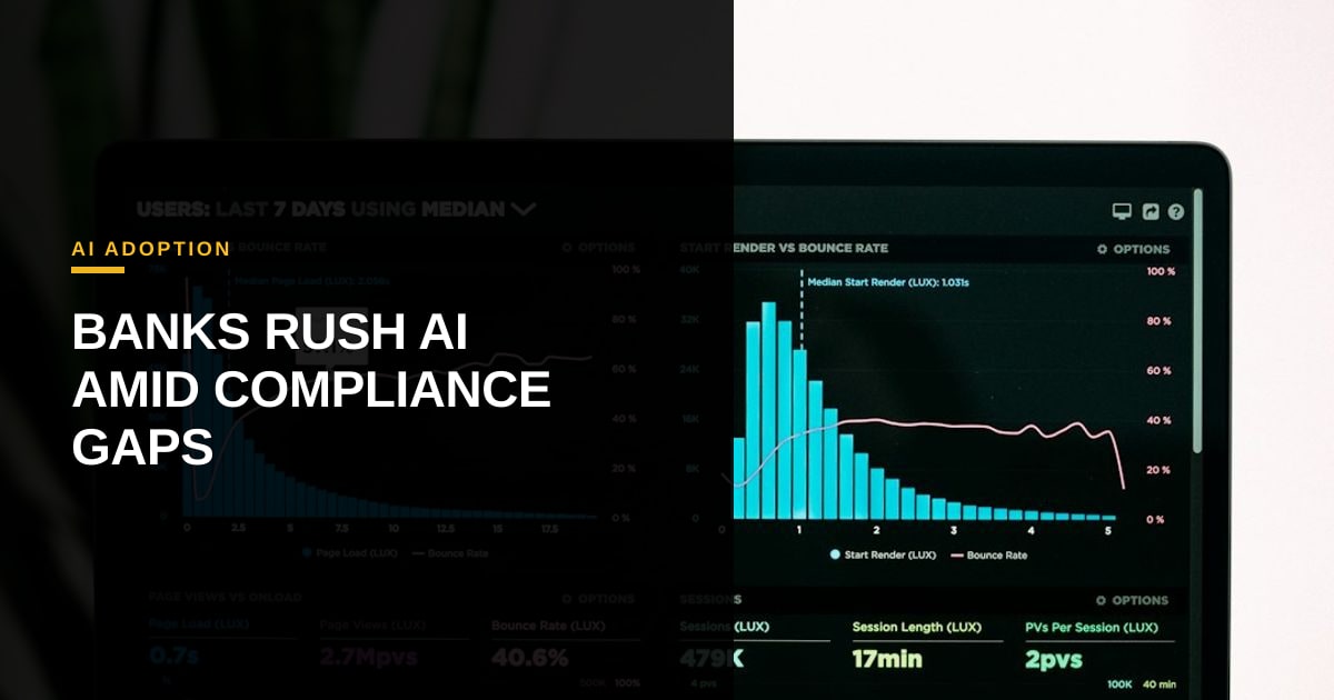 Bank Executives Cite Accelerated AI Timeline as Compliance and Talent Gaps Loom