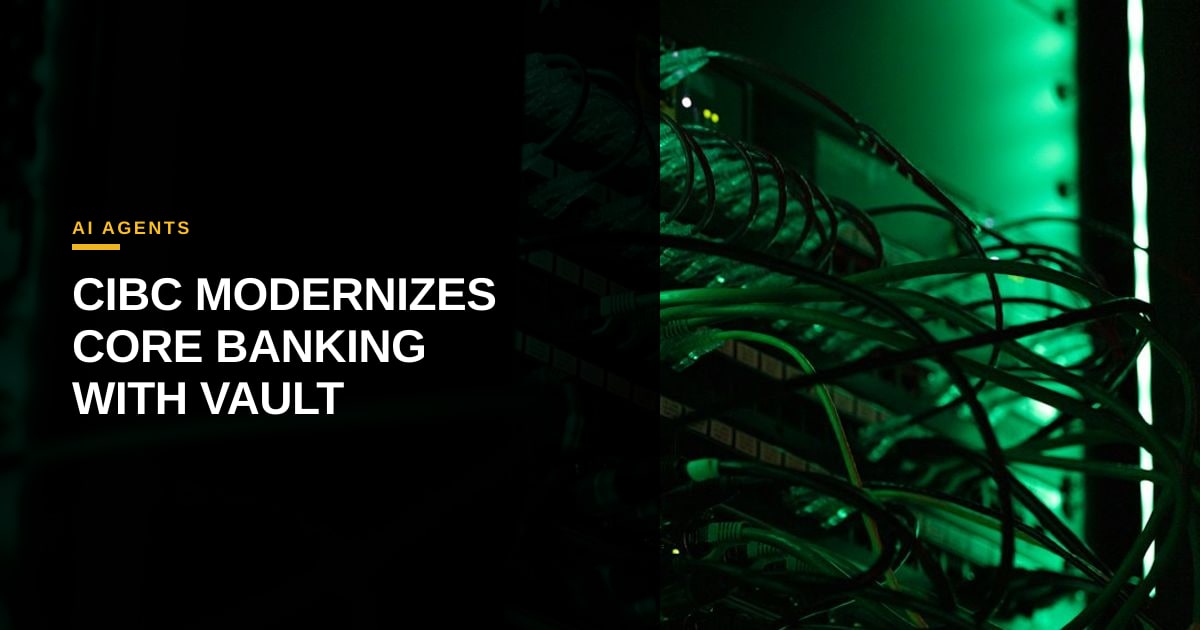CIBC Deploys Thought Machine’s Vault to Modernize Core Banking