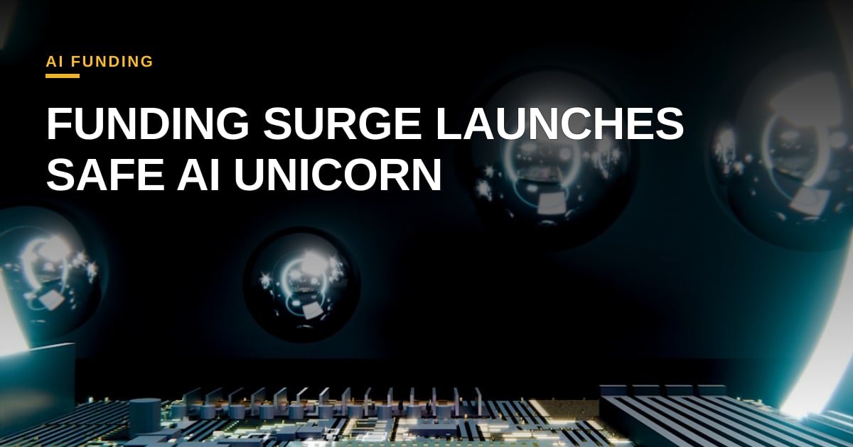 Nvidia-Backed $5 B Funding Propels Safe Superintelligence into Unicorn Stratosphere