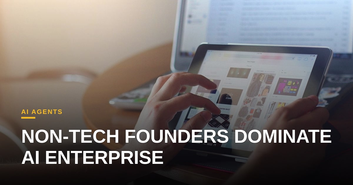 How Non-Tech Founders Are Taking Over Enterprise AI Without a Line of Code