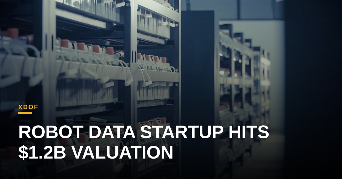 The $1.2 Billion Data Rush: Inside XDOF’s Lightning-Fast Series B Talks