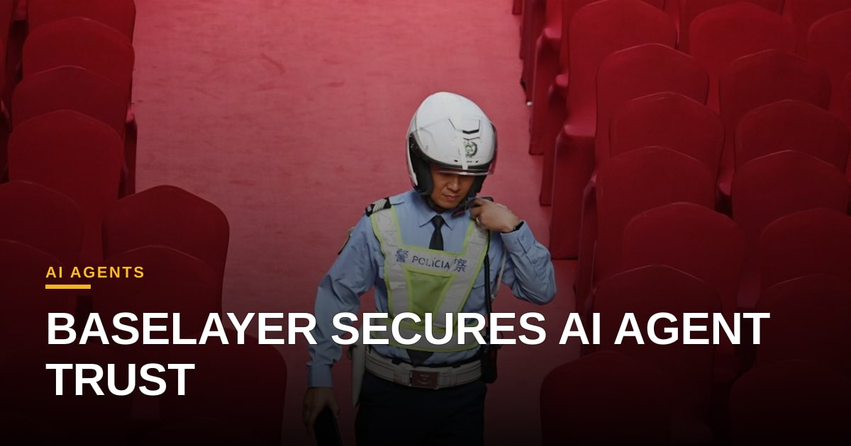 Baselayer's $35M Series A: The Trust Infrastructure for AI Agents Takes Shape
