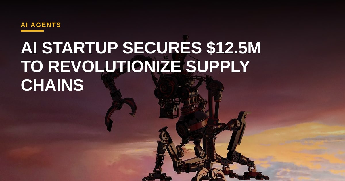 Atomic Raises $12.5M to Automate Supply Chains with Agentic AI