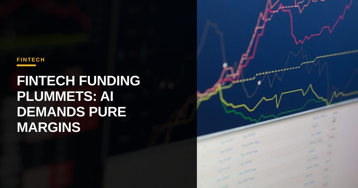 Fintech Funding Slides 21% as Capital Flight Demands Pure AI Margins