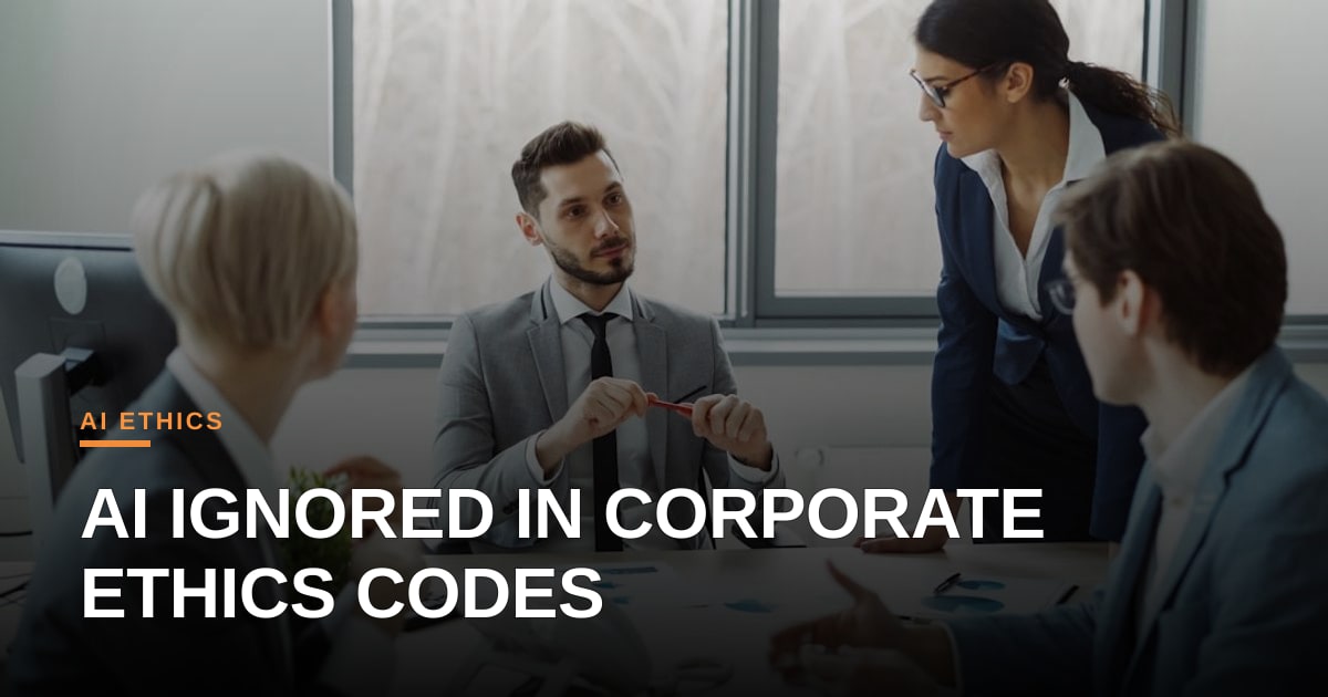 Ethics Lag: AI's Shadow Looms Over Corporate Conduct Codes