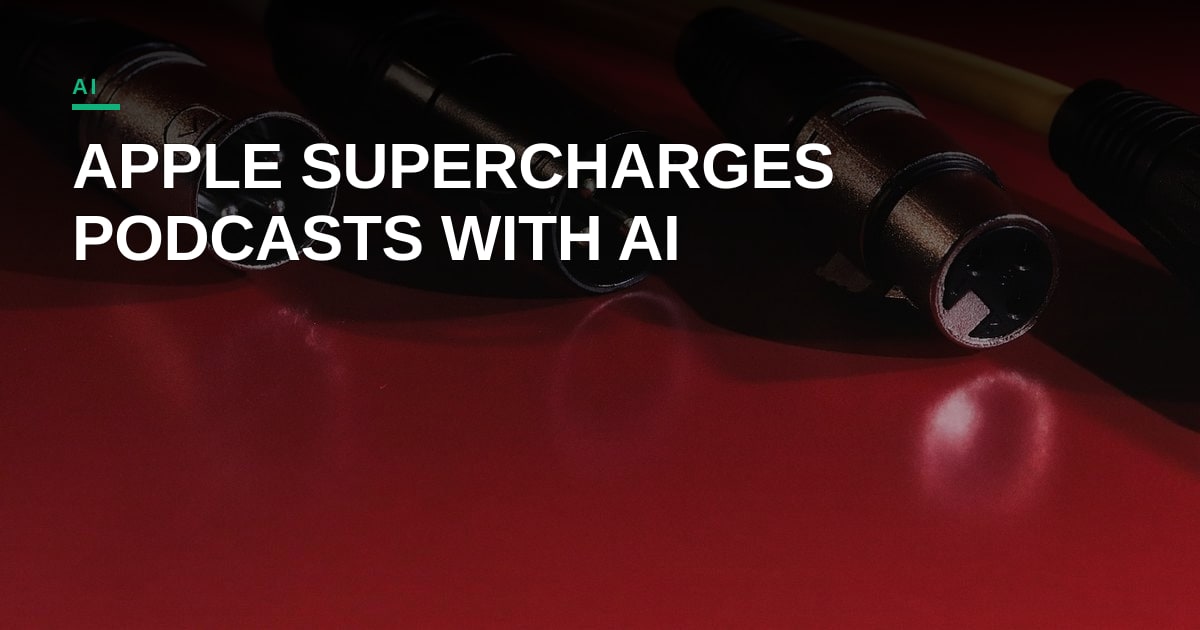Apple Bets on AI‑Powered Podcasts by Hiring Huxe’s Team and Licensing Its Tech
