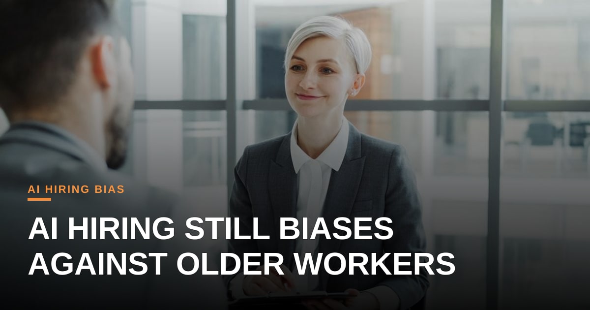 AI in Hiring: When Algorithms Discriminate Against Older Workers