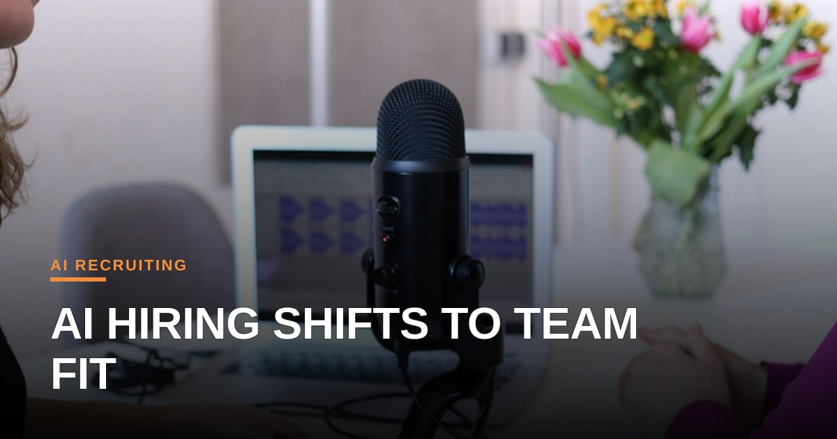 Beyond the Syntax: Why AI Hiring Tools Are Shifting Focus to Team Integration
