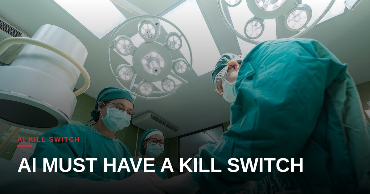 The AI Kill Switch Dilemma: Balancing Oversight and Innovation