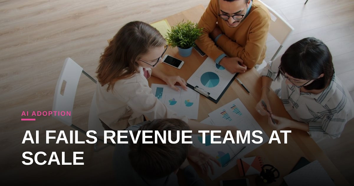 The AI Trust Gap in Revenue Teams: Why 91% of Organizations Are Failing to Scale AI Adoption