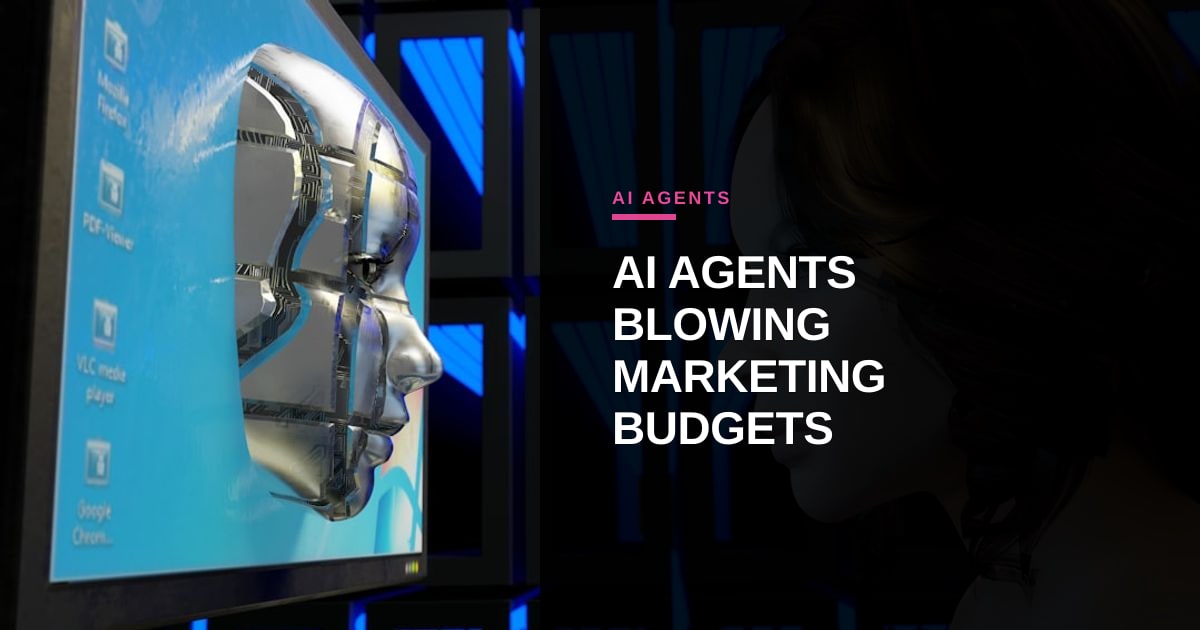 AI Agents Are Breaking Marketing Budgets—Here’s Why (And How to Fix It)