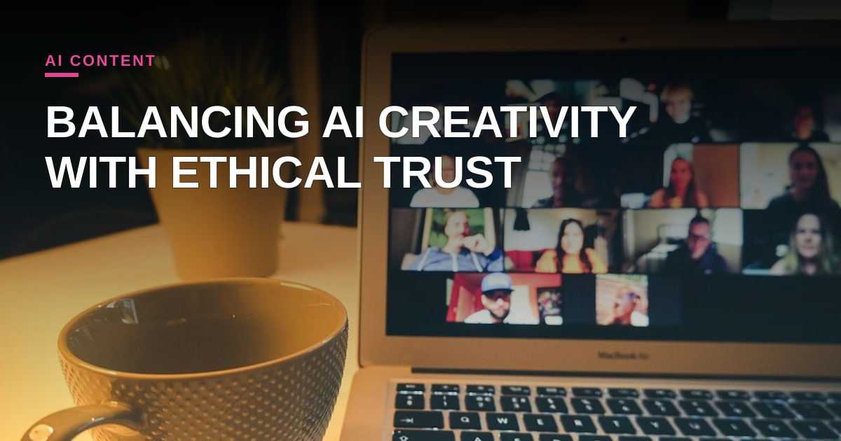 Navigating the Ethics of AI‑Generated Content: Lessons from the Latest CMI Webinar