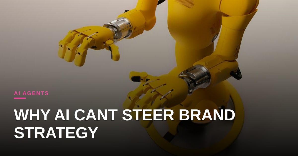 The Taste Deficit: Why Autonomous Agents Still Can’t Steer Your Brand Strategy