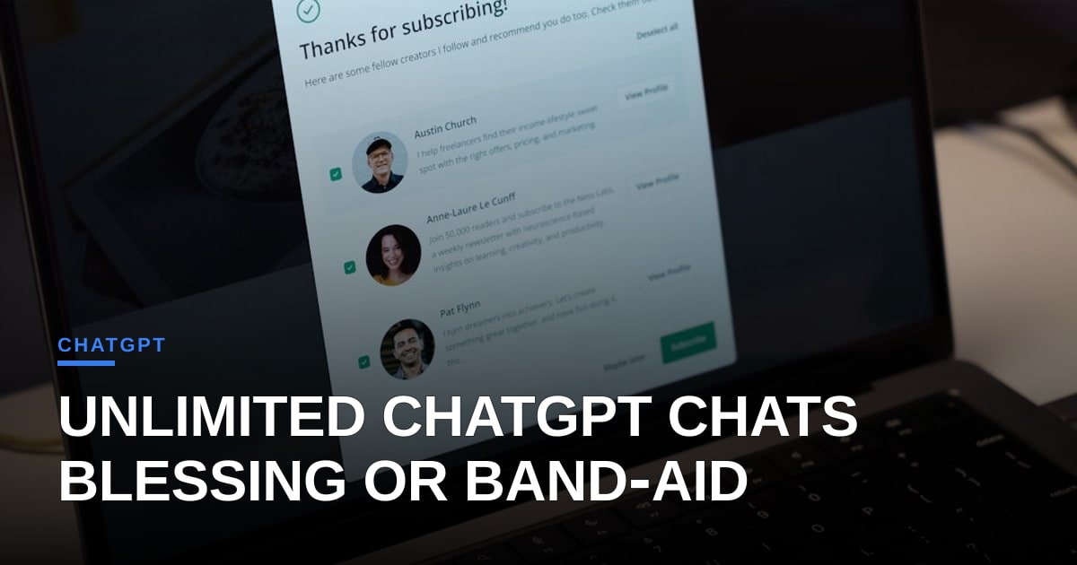 Unlimited ChatGPT Chats for Free Users: A Blessing or a Band‑Aid?