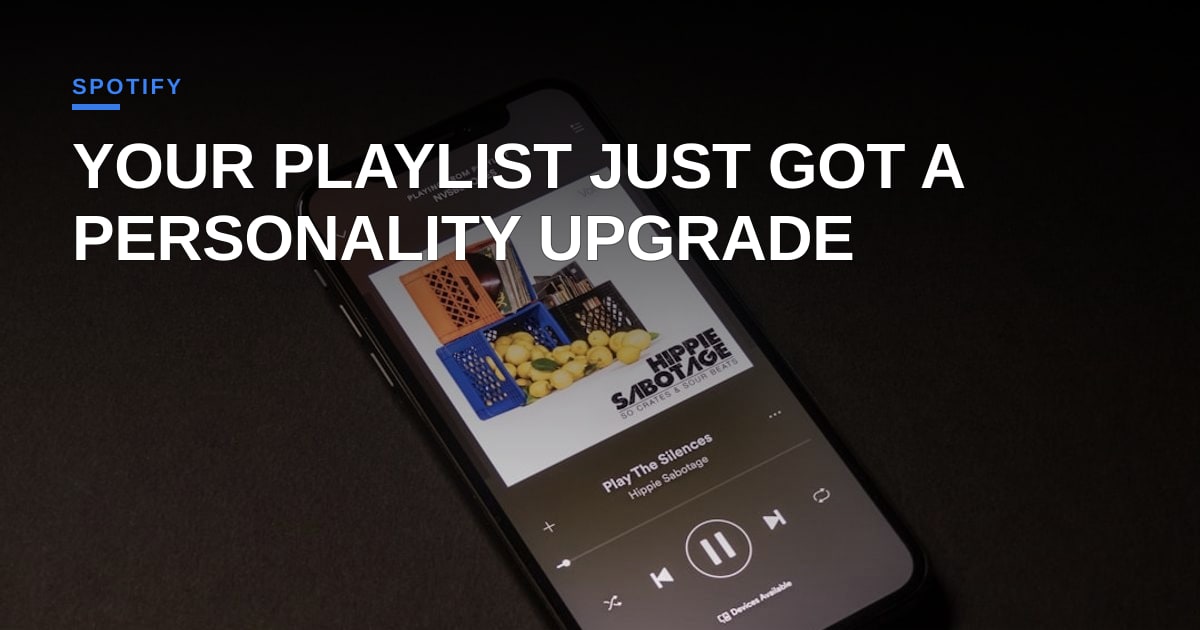 Spotify's Playlist Notes: Because Your 'Chill Vibes' Playlist Needed Even More Meta