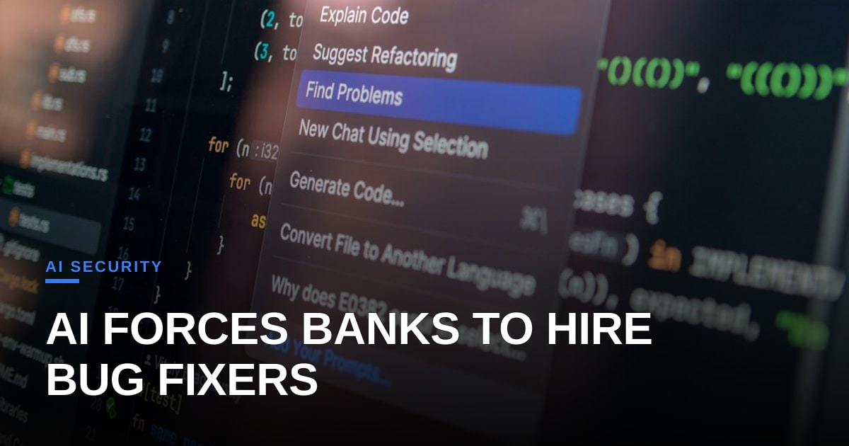 AI's Killer App? Anthropic's Mythos is Forcing Banks to Hire Thousands for Bug Fixes