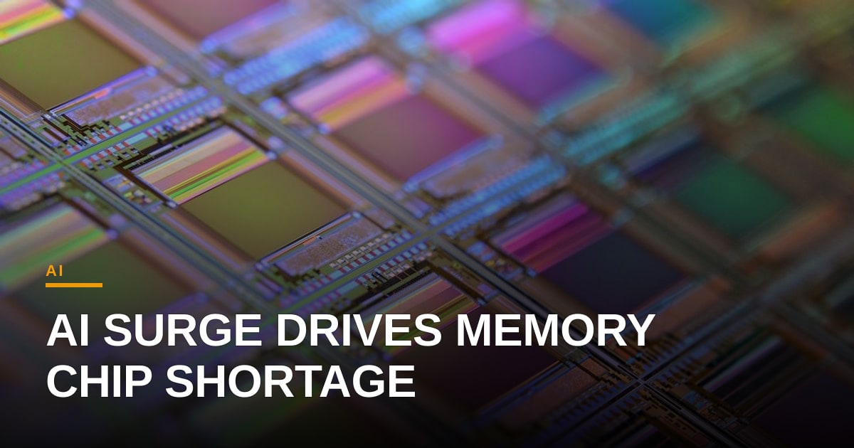 AI Boom Triggers Memory Chip Shortage, Raising Costs for Consumer Devices