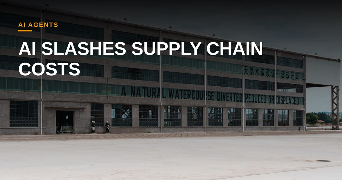 AI-Driven Supply Chain Modeling Cuts Costs by 15% in Early Adopters