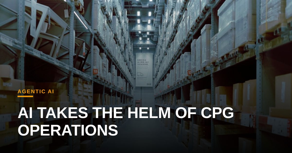 Beyond Dashboard Fatigue: Why Agentic AI Is CPG's New Operational Core