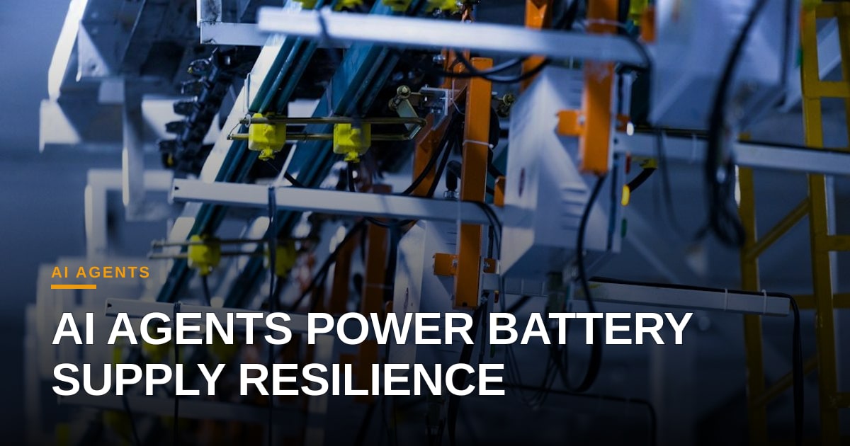 AI Agents Accelerate U.S. Battery Supply Chain Resilience