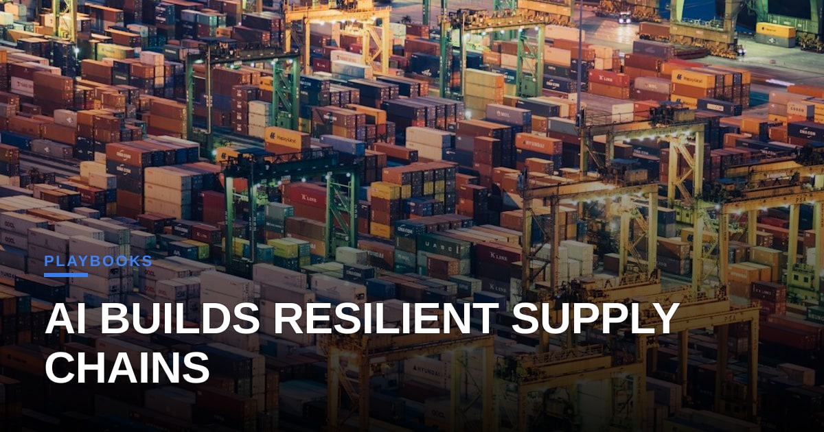 Building AI-Powered Resilience: A Playbook for Supply Chain Diversification