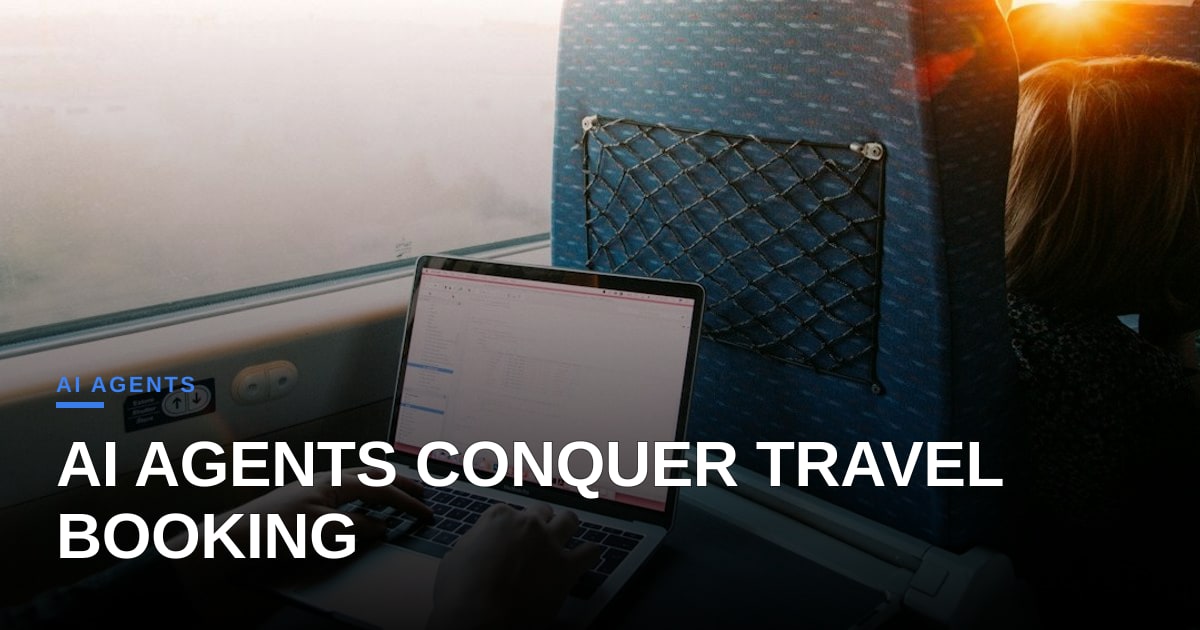 How Travel Companies Can Deploy AI Agents to Capture the Whole Booking Funnel