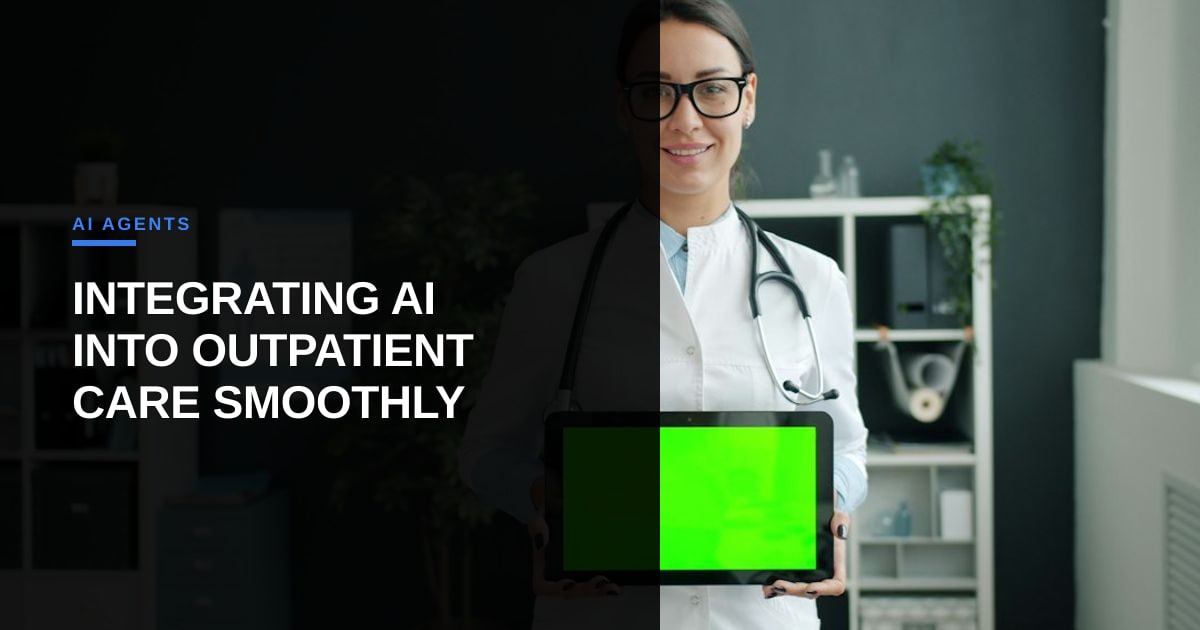 The 20% Shift: How to Deploy AI in Outpatient Care Without Breaking Your Workflow