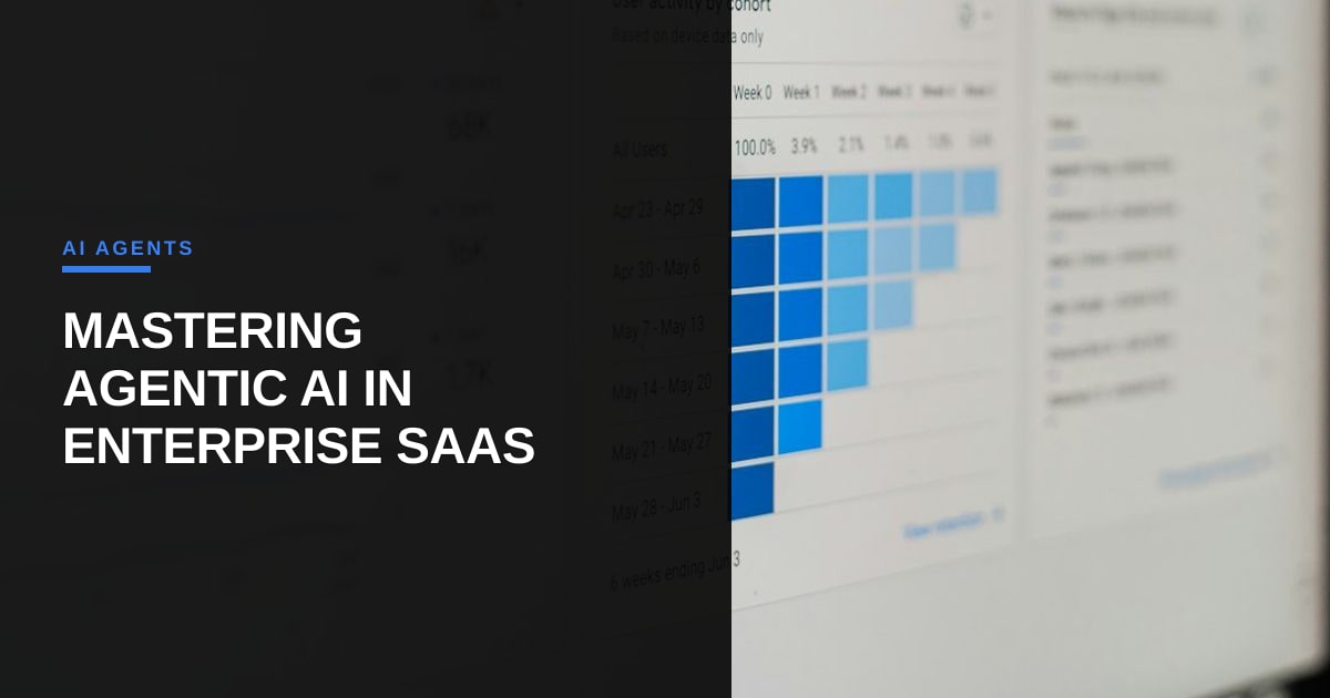 Deploying Agentic AI in SaaS: A Practical Execution Playbook