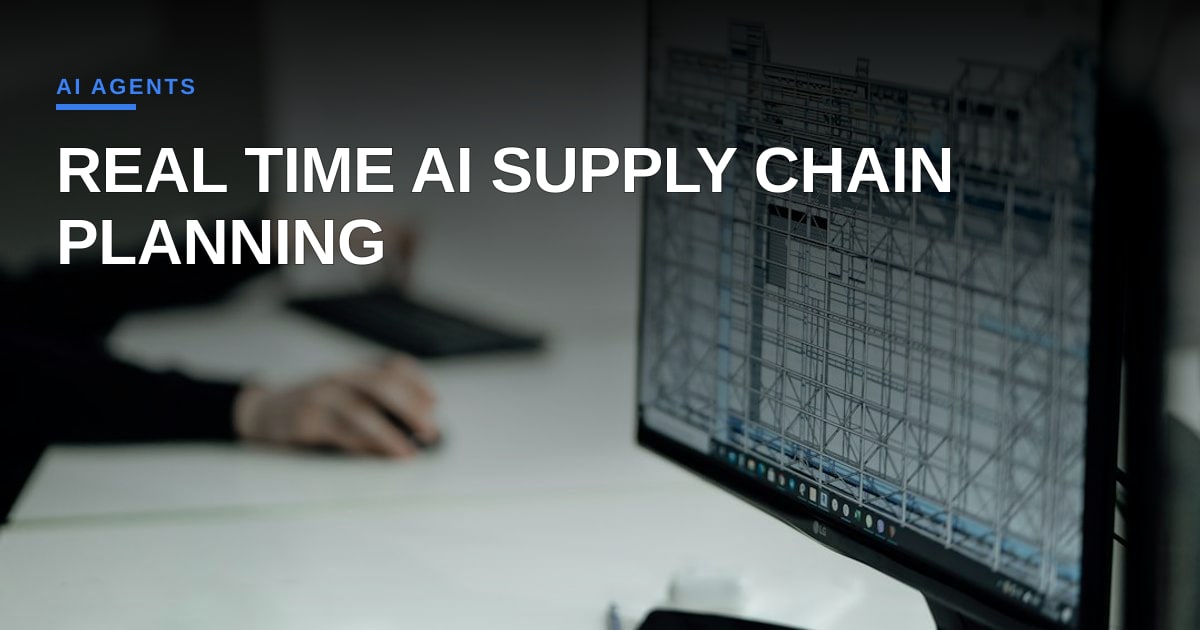 How to Deploy Real‑Time AI Planning in Your Supply Chain Today