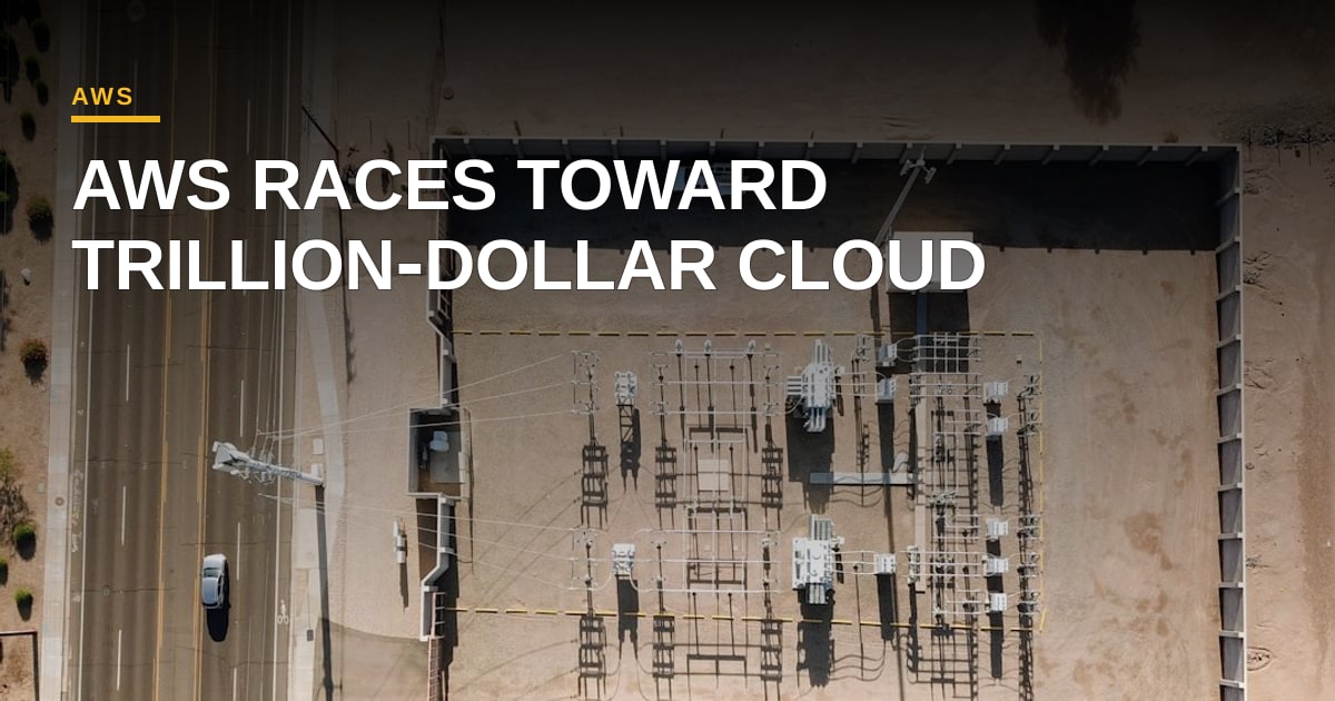 AWS Eyes $1 Trillion Revenue Milestone as AI‑Powered Cloud Gains Momentum