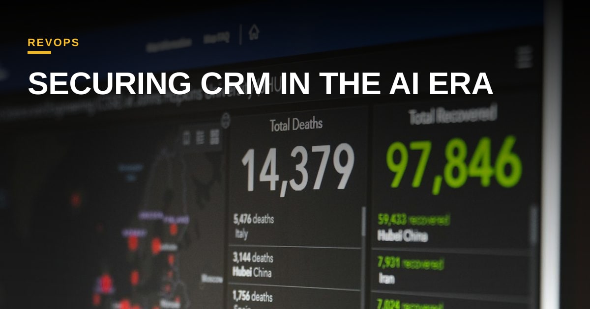 Beyond IT: CRM Security as a RevOps Imperative in the Age of AI Agents